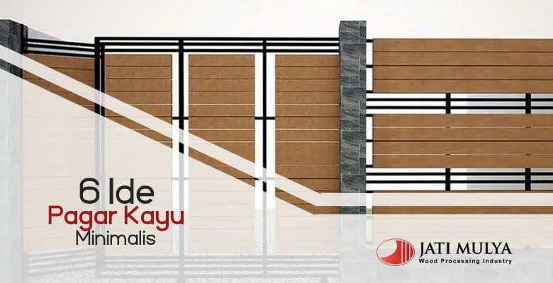 6 Ide Pagar Kayu Minimalis