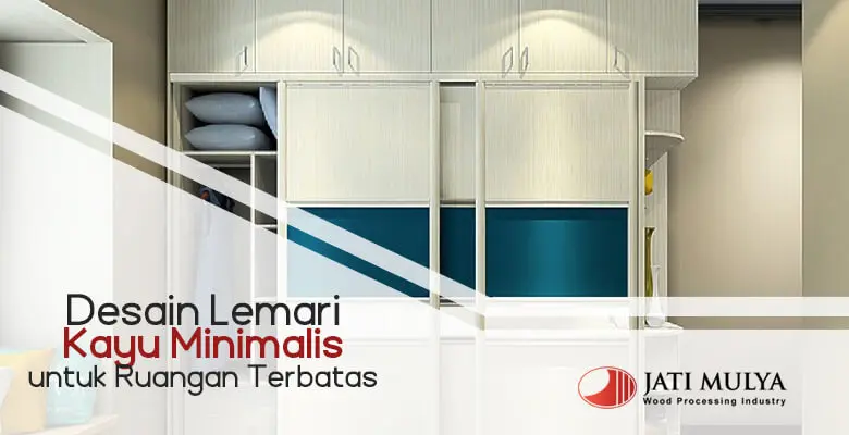 Desain Lemari Kayu Minimalis untuk Ruangan Terbatas