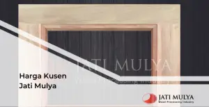 Harga Kusen Jati Mulya