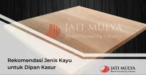 Rekomendasi Jenis Kayu untuk Dipan Kasur