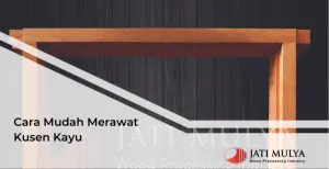 Cara Mudah Merawat Kusen Kayu