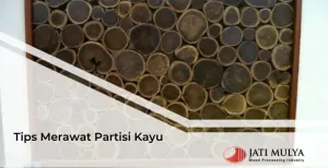 Tips Merawat Partisi Kayu
