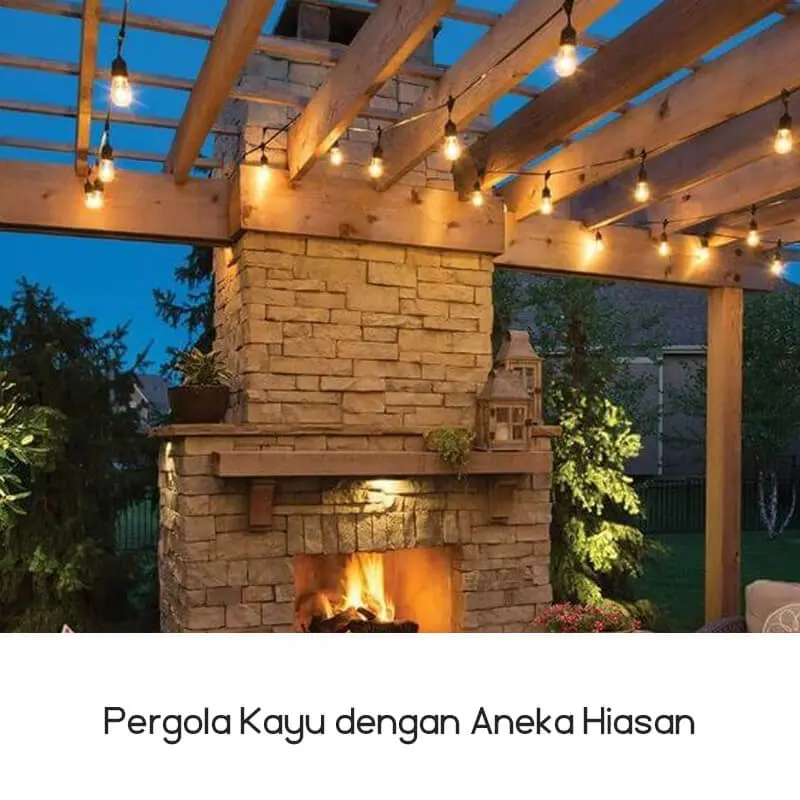 Pergola Kayu dengan Aneka Hiasan 